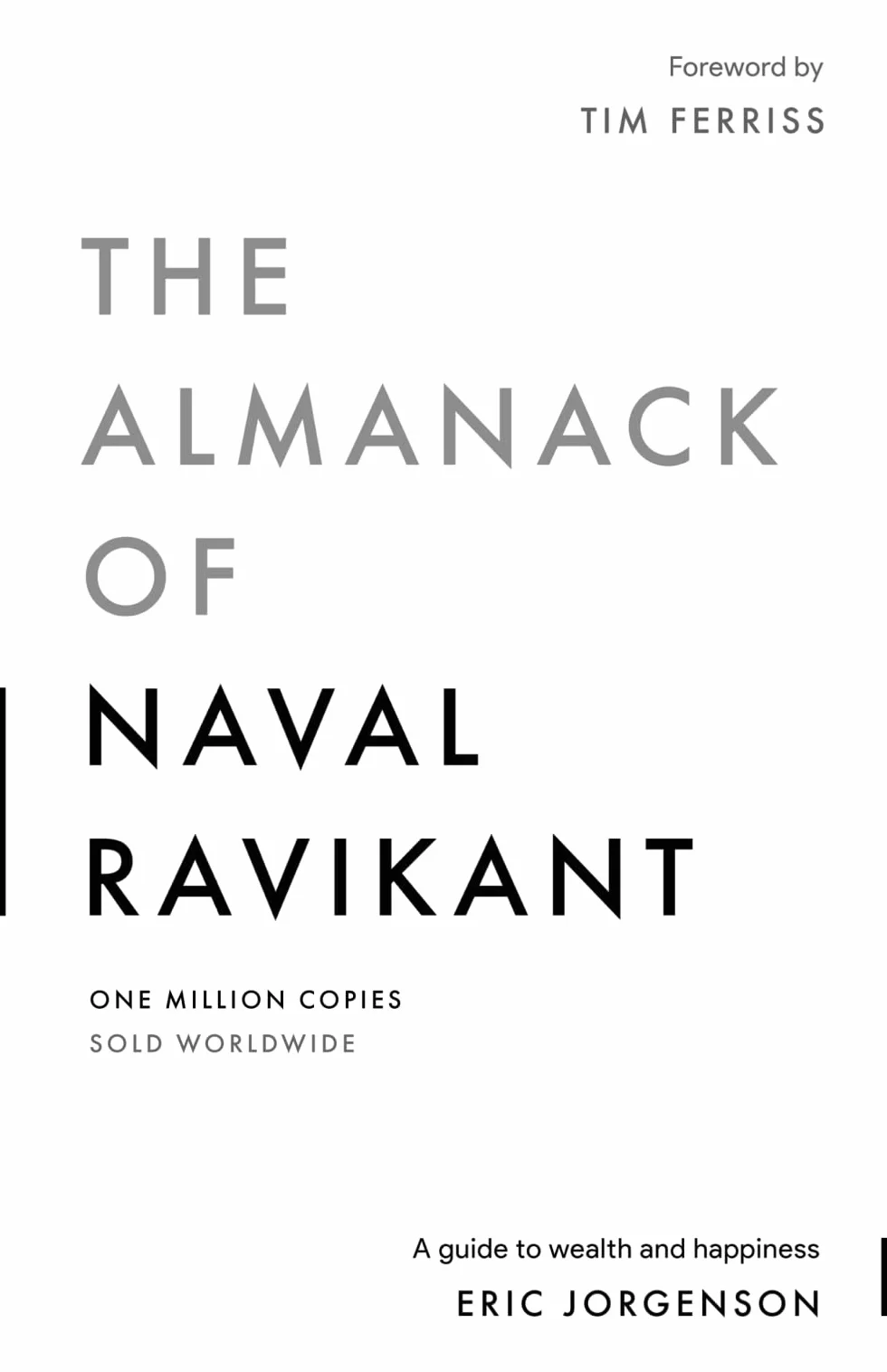 The Almanack of Naval Ravikant: A Guide to Wealth and Happiness